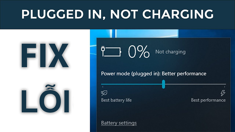Pin laptop không vào điện, pin laptop sạc không đầy, pin laptop sạc không nhận, Pin laptop sạc không vào, báo lỗi Plugged in not charging, lỗi pin laptop sạc không vào plugged in not charging, Fix laptop battery plugged in not charging